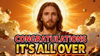 GOD SAYS;- CONGRATULATIONS—YOUR WAITING SEASON IS OVER! GOD'S MESSAGE FOR YOU TODAY