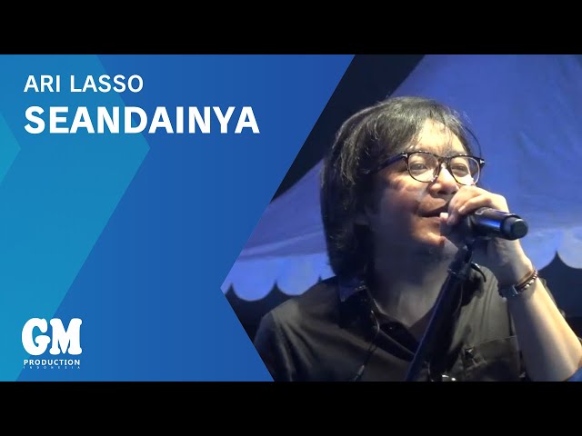 Ari Lasso - Seandainya [LIVE] class=