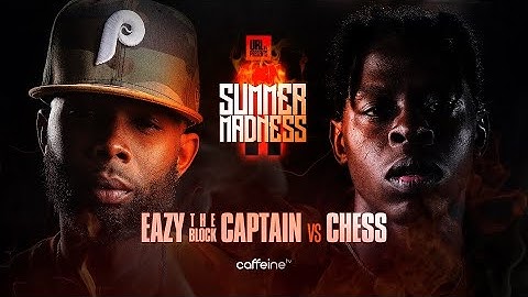CHESS V EAZY THE BLOCK CAPTAIN ADDED TO SUMMER MADNESS 11