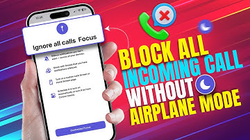 How to Block All Incoming Calls on iPhone without using Airplane Mode