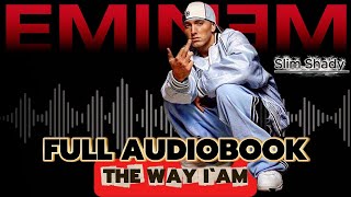 EMINEM I The Way I‘am I Full Audiobook