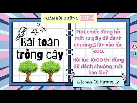 Video Bồi dưỡng Toán 4 - Bài toán TRỒNG CÂY (2) - youtube