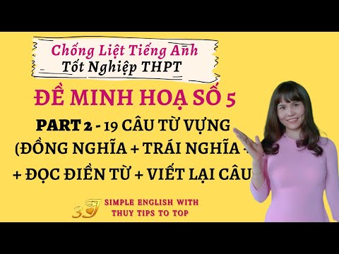 Video ĐỀ THI THỬ THPT TIẾNG ANH SỐ 5 - P2 - CÂU 20-38 ||... - youtube