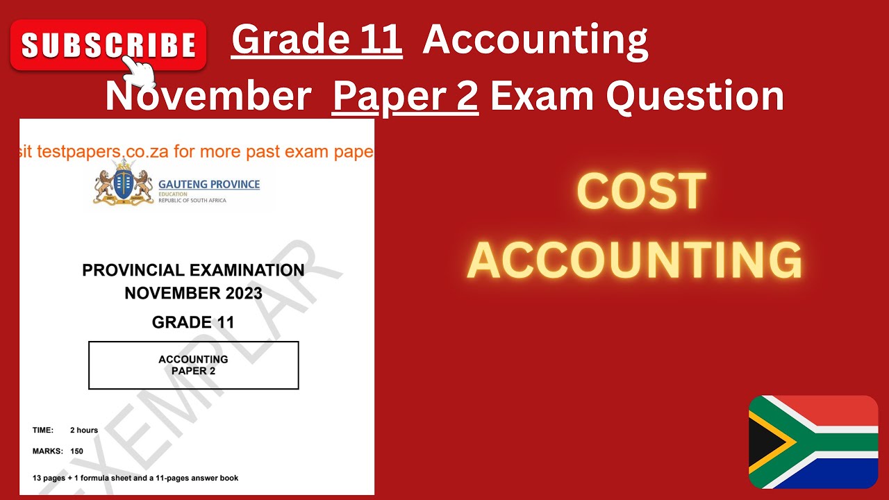 Grade 11 Accounting cost accounting November Paper 2 - YouTube