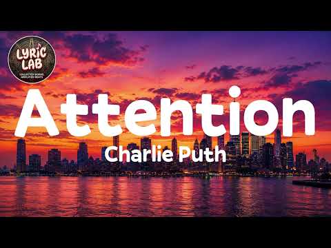 Attention - Charlie Puth (Lyrics)