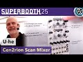 U He Cen2rion Scan Mixer Superbooth 2025