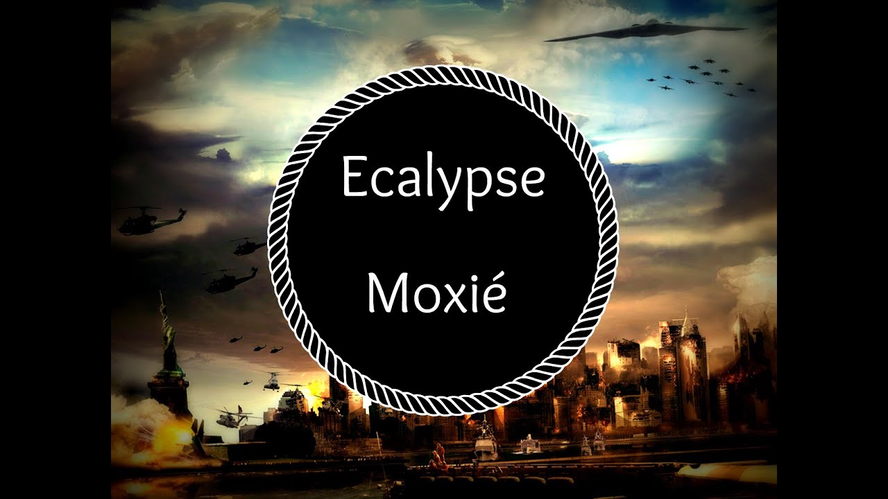 Ecalypse - Moxié