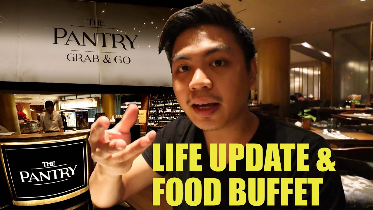 Life Update + Food Buffet - The Pantry at Dusit Manila