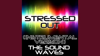 Stressed Out (Instrumental Version) - The Soundwaves