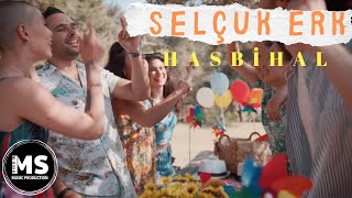 Selçuk Erk - Hasbihal Official Video
