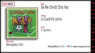 La Cuadrilla Latina - Se Me Olvidó Otra Vez (Los Merengoles 2000) [official audio + letra]