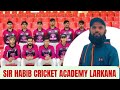Practice session at sir habib cricket academy larkana  sindh sports