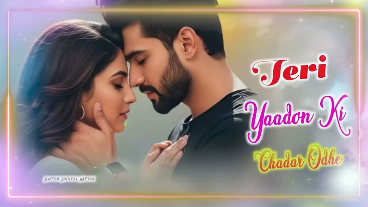 Teri Yaadon Ki Chadar Odhe (Official Video ) (Dil Ne Tera Naam Liya) || Romantic Bollywood Hits 2026