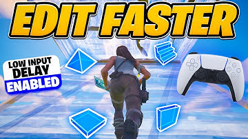 How to EDIT FASTER on Controller + Remove Input Delay For Console & PC (Fortnite Tutorial + Tips )
