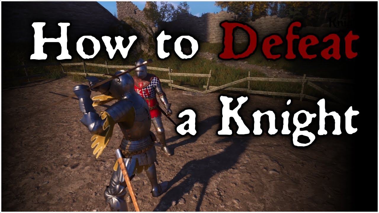 How to Defeat a knight in full plate armour?