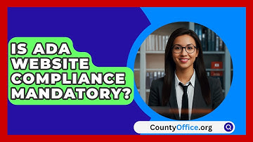 Is ADA Website Compliance Mandatory? - CountyOffice.org