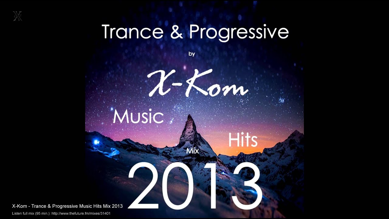 Trance & Progressive Music Hits Mix 2013 by XKom (Teaser) YouTube
