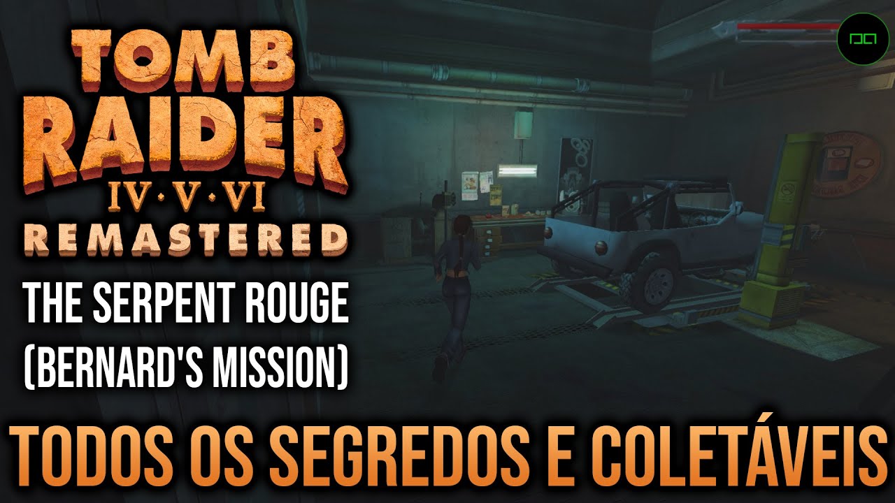 LE SERPENT ROUGE - (ROTA DO BERNARD) | TODOS OS SEGREDOS E COLETÁVEIS | TOMB RAIDER 6 REMASTERED