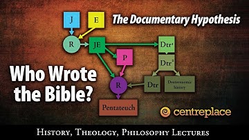Who Wrote the Bible? The Documentary Hypothesis
