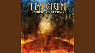 Video thumbnail of "Trivium - Ember to Inferno"
