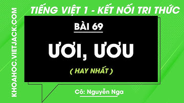 Tiếng Việt lớp 1 Bài 69: Ươi, ươu - trang 150, 151 | Kết nối tri thức (HAY NHẤT)