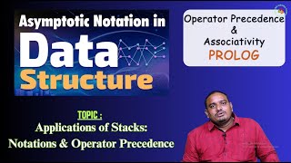 Applications of Stacks - Notations and Operator Precedence by Dr. S Pavan Kumar Reddy