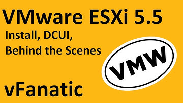 VMware ESXi 5.5 Install, Logs and Troubleshooting