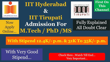 IIT MTech Admissions 2021| IIT PhD Admission 2021 | IIT Hyderabad | IIT Tirupati Admission 2021