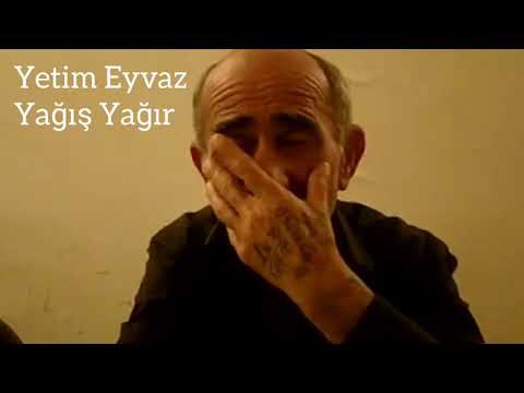 Yetim Eyvaz - Yağış Yağır