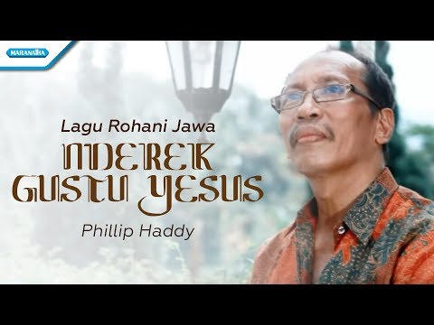 lagu Rohani Jawa/Nderek Gusti Yesus - Phillip Haddy (Video)