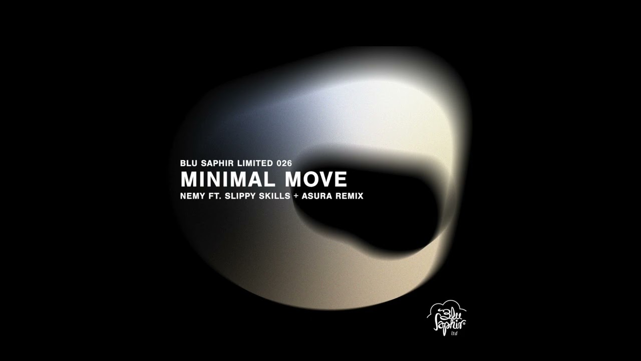 Nemy ft Slippy Skills - Minimal Move (Asura Remix) [Blu Saphir Limited 026]