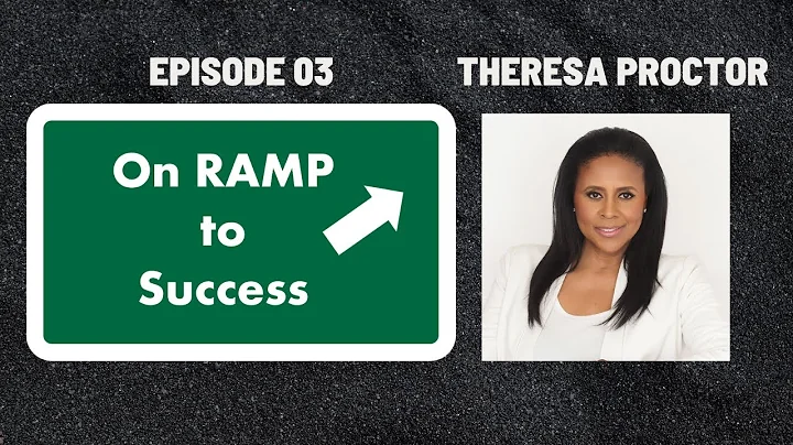 Ep 03 On RAMP to Success - Theresa Proctor