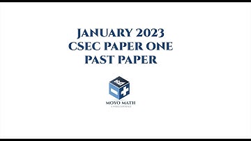 CSEC MATHEMATICS - January 2023 CSEC Paper One Past Paper | SOLUTIONS EXPLAINED