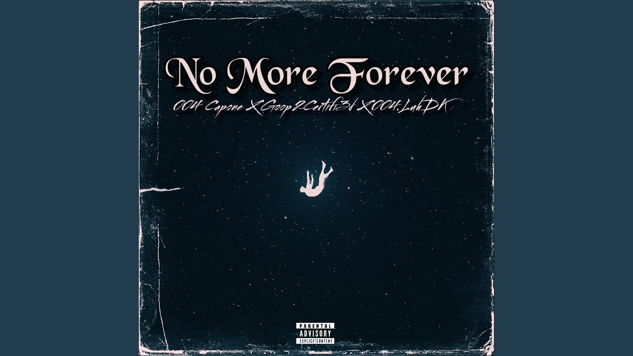 No More Forever (feat. Goop2Certifi3d) (Remix)