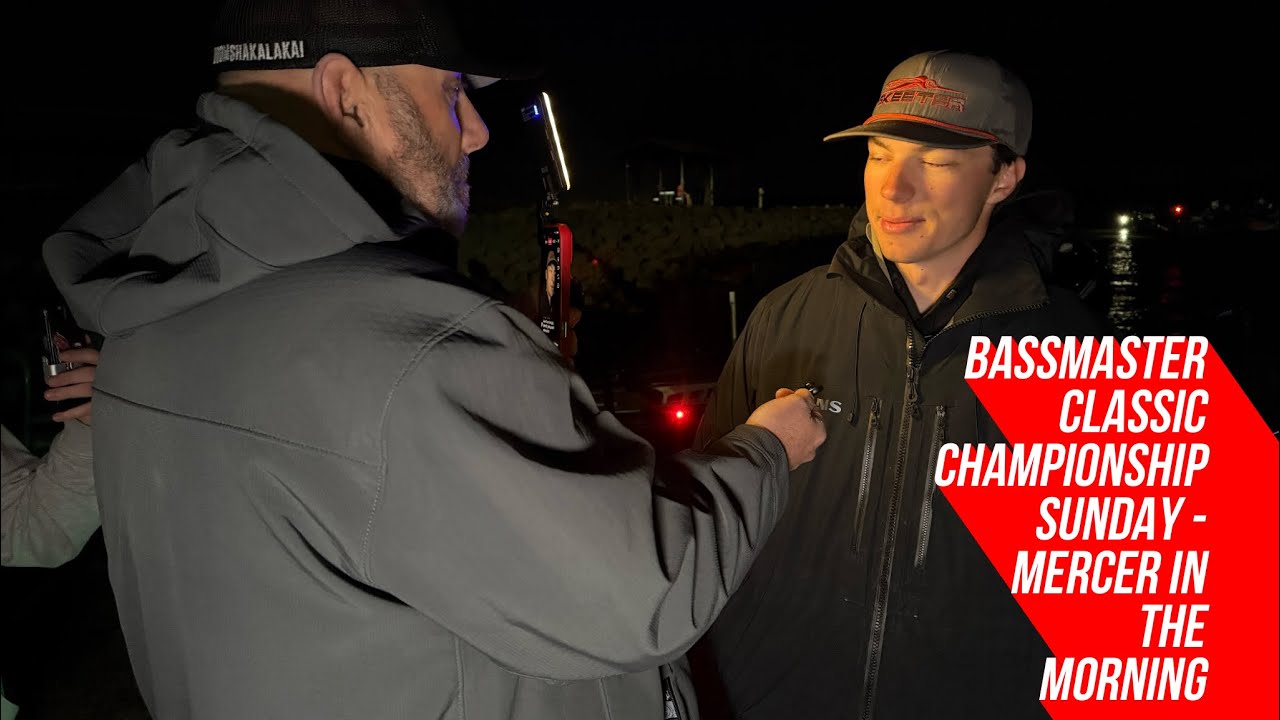 Bassmaster Classic Championship Sunday – Mercer in the Morning
