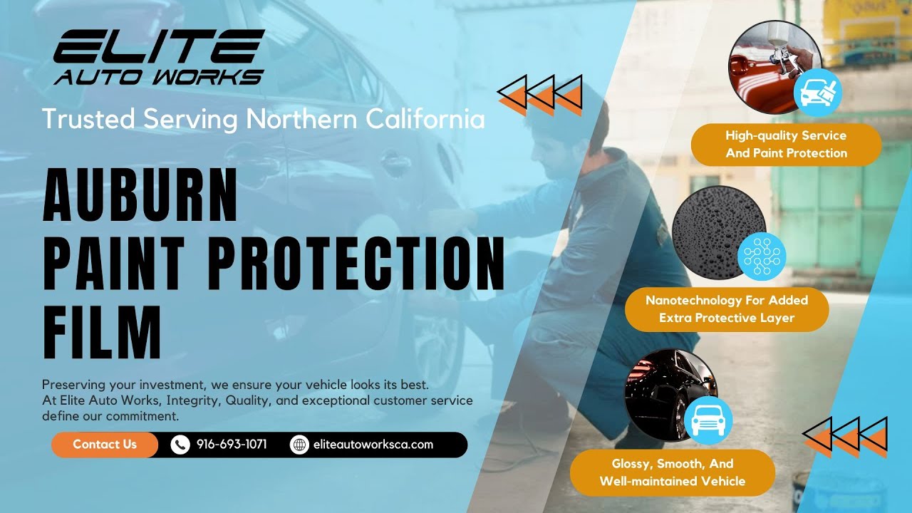 Elite Auto Works CA - Paint Protection Film Auburn