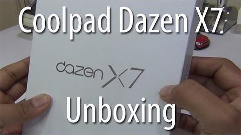 Coolpad Dazen X7 Unboxing