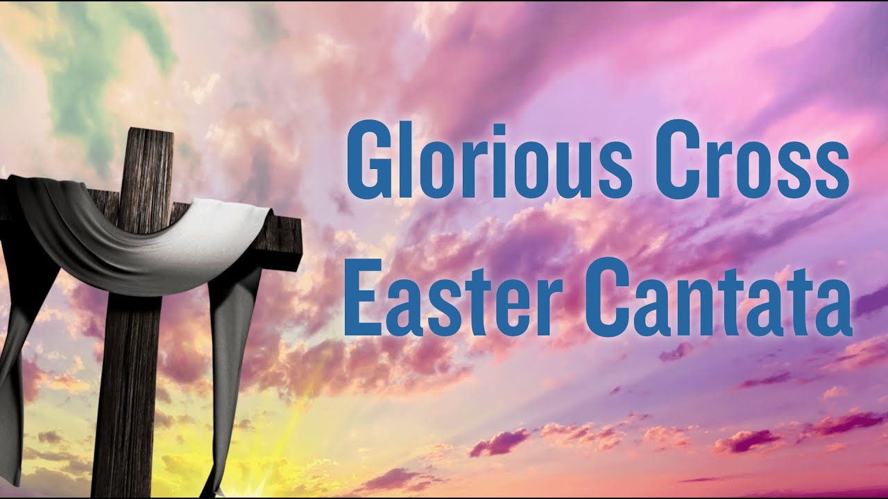 Easter Cantata YouTube