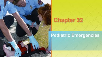 EMT Chapter 32 Pediatric Emergencies