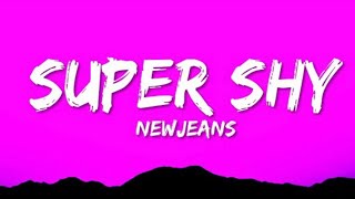 NewJeans - Super Shy (Lyrics)
