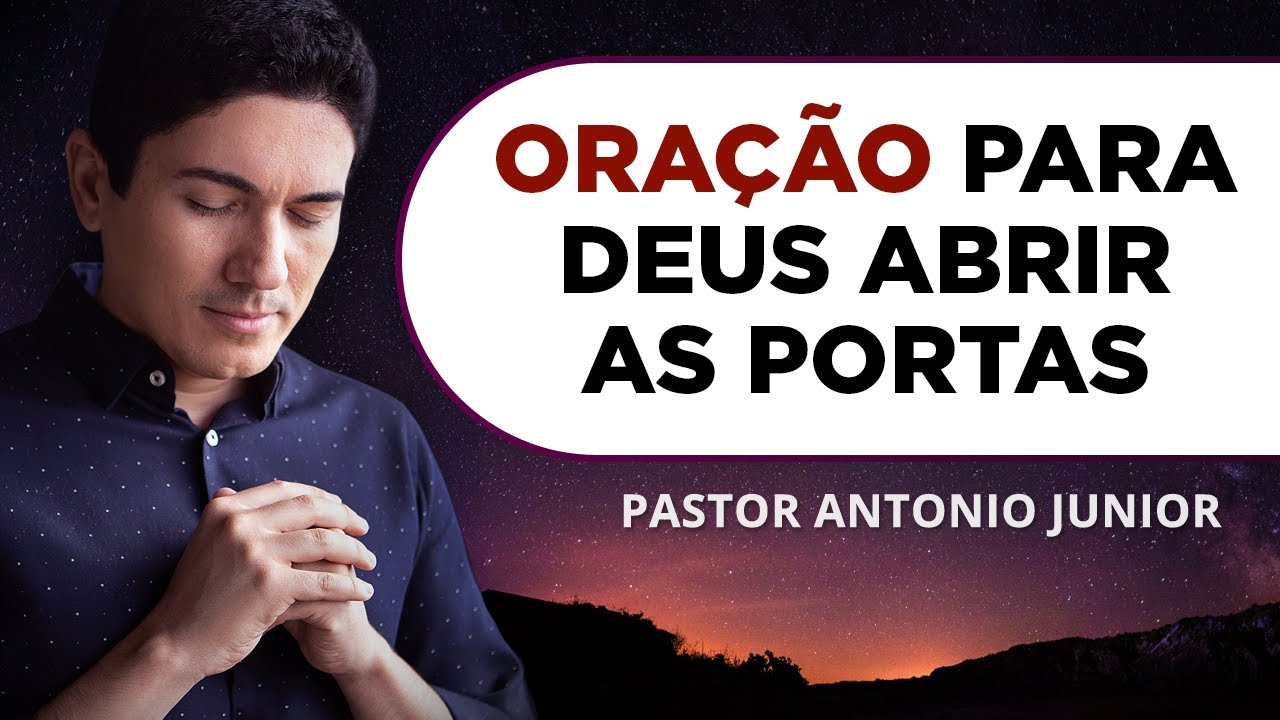 ORAÇÃO PARA DEUS ABRIR AS PORTAS NA SUA VIDA 🙏🏼 Pastor Antônio Júnior