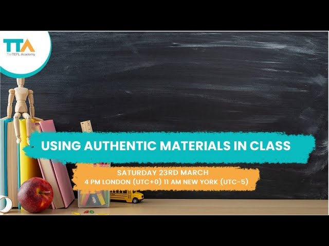 Using Authentic Materials In Class | The TEFL Academy