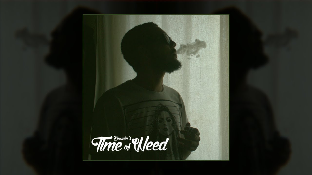 Bunnin - Time of Weed (ft. Jeremias de Lima)