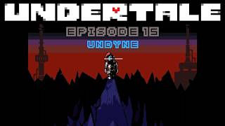 ❤️🦴 Undertale: Episode 15 - Undyne (Full Game Playthrough)