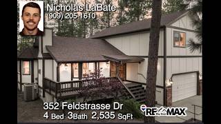 352 Feldstrasse Drive, Big Bear Lake CA 92315- Nicholas LaBate 909-205-1610 352 Feldstrasse Drive, Big Bear Lake CA 92315- Nicholas LaBate 909-205-1610