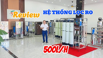 Review Hệ Thống Lọc Nước Tinh Khiết RO 500L/h Của Việt Phát - Xử Lý Nước Việt Phát