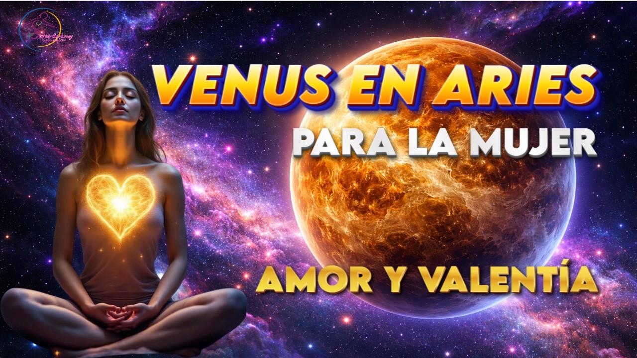 🧘🏻‍♀️Meditación ESPECIAL para LA MUJER 👉🏻🪄VENUS EN ARIES VALENTIA Y AMOR DIVINO 🧙🏻‍♂️ 8 AL 30 MARZO