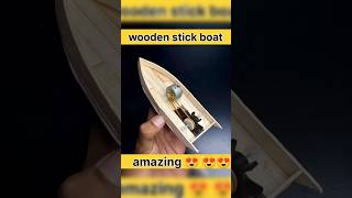 Wooden Stick Boat बनाए घर बैठे Amazing Trick | #diy #scienceexperiment #ytshorts #toys #shorts