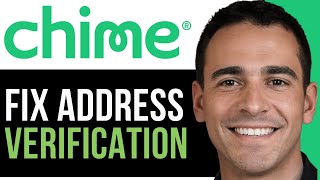 Chime Address Verification Failed? FIX in 2026