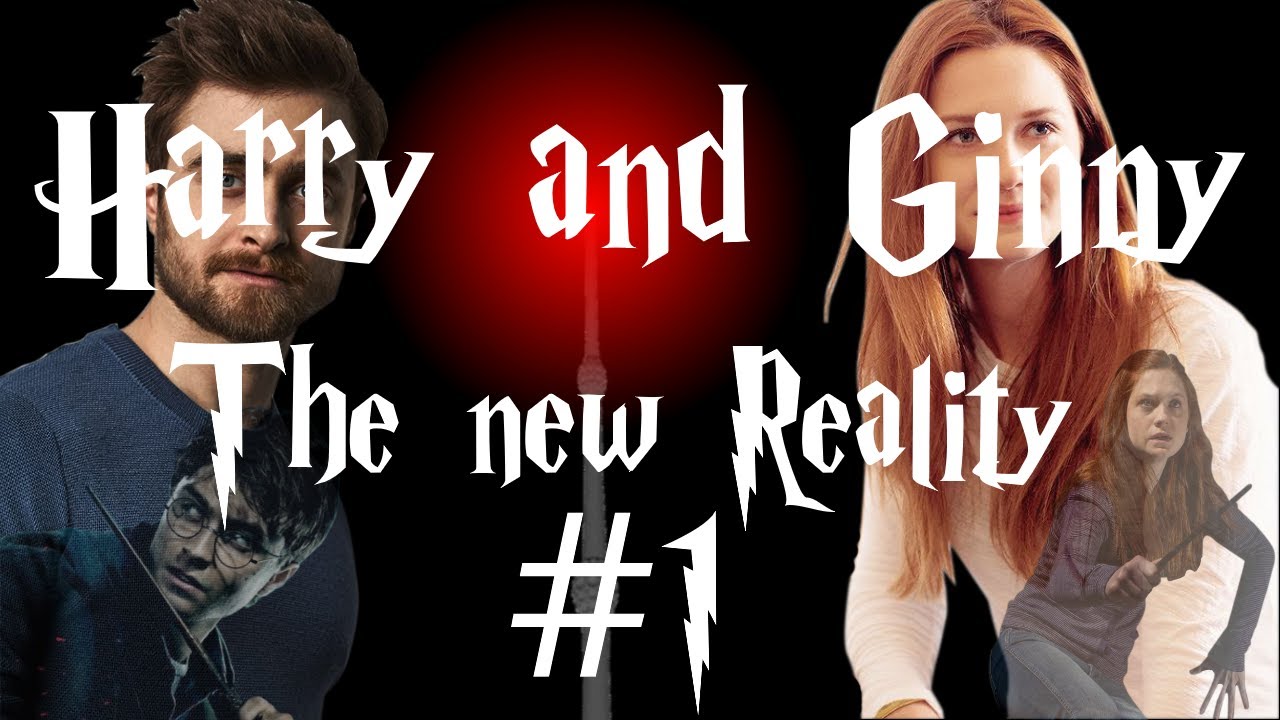Harry and Ginny - The new Reality #1